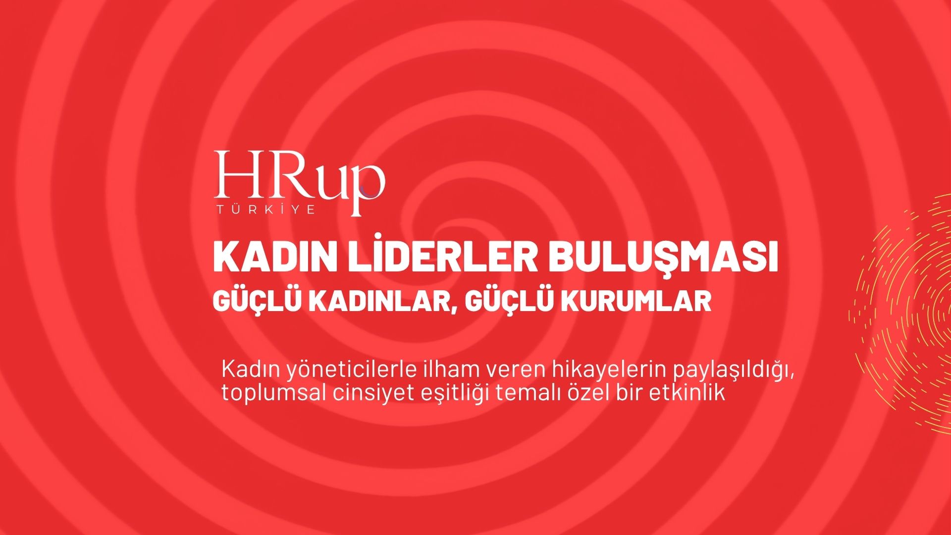 Kadın Liderler Buluşması – Güçlü Kadınlar, Güçlü Kurumlar