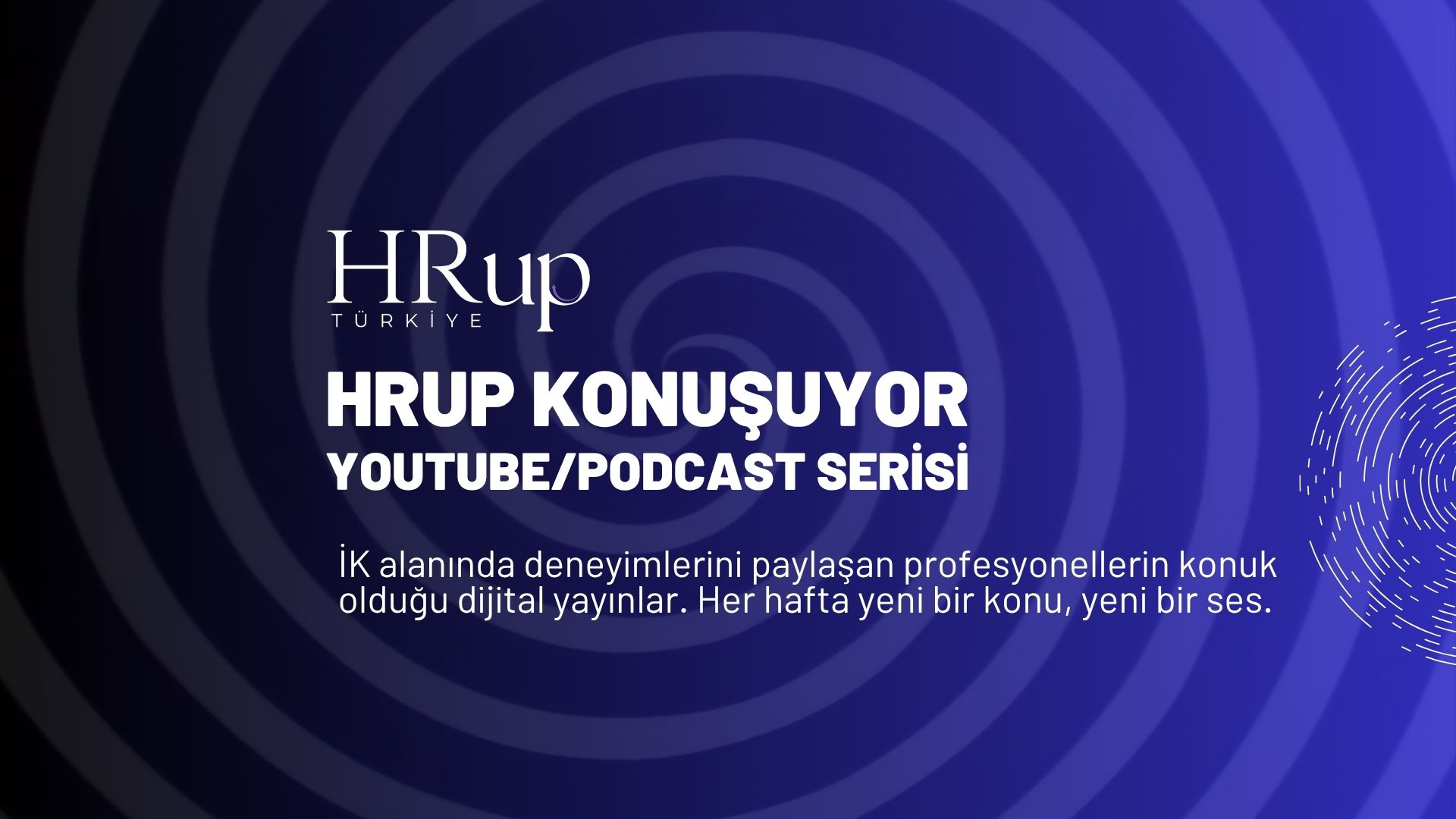 HRup Konuşuyor – YouTube/Podcast Serisi
